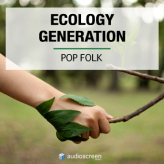 Ecology Generation Pop Folk