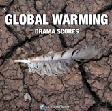 Global Warming - Drama Scores