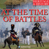 Heritage & History - At The Time Of Battles