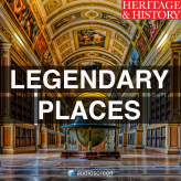 Heritage & History - Legendary Places