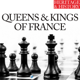 Heritage & History - Queens and Kings of France