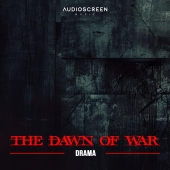 The Dawn of War - Drama